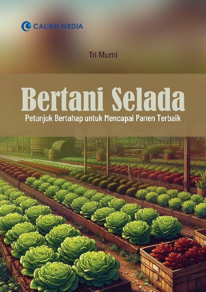 Bertani Selada; Petunjuk Bertahap untuk Mencapai Panen Terbaik